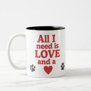 Tasse 2 Couleurs Tout ce dont vous avez besoin, c'est d'Amour et de