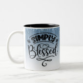 Tasse 2 Couleurs Tout simplement béni (Gauche)