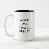 Tasse 2 Couleurs Travail. Save. Travel. Repeat. (Gauche)