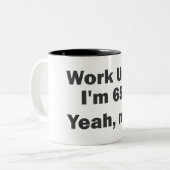 Tasse 2 Couleurs Travailler Jusqu'à mes 65 ans ? Oui, non... (Devant gauche)