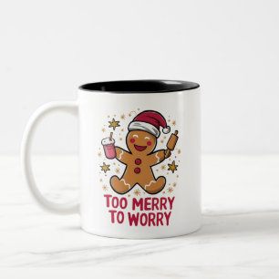 Tasse 2 Couleurs Trop joyeux pour s'inquiéter drôle pain d'épice de