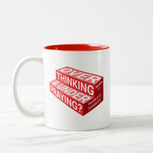 Tasse 2 Couleurs Trop penser et sous-prier ? Mug, Rouge