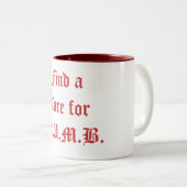Tasse 2 Couleurs Trouver un remède pour D.U.M.B. - Customisé (Devant droit)