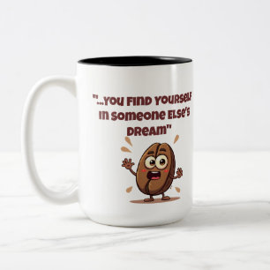 Tasse 2 Couleurs Trouvez-vous dans le rêve de quelqu'un d'autre drô