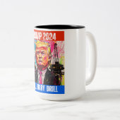 TASSE 2 COULEURS TRUMP 2024 DRILL BABY DRILL (Devant droit)