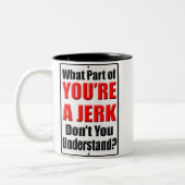 Tasse 2 Couleurs Tu es un Jerk (Gauche)