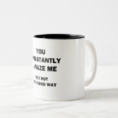 Tasse 2 Couleurs Tu M'Émerges Constamment (Devant droit)