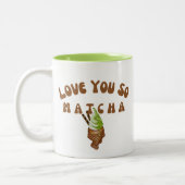 Tasse 2 Couleurs Tu T'aimes tellement Matcha (Gauche)