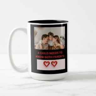 TASSE 2 COULEURS UN ENFANT A BESOIN DE CONNAÎTRE SES DEUX PARENTS