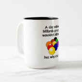 Tasse 2 Couleurs Un jour sans billards (Devant gauche)