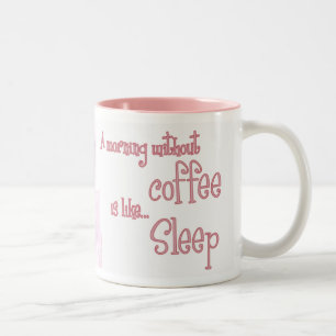 Tasse 2 Couleurs Un matin sans café est comme… le sommeil