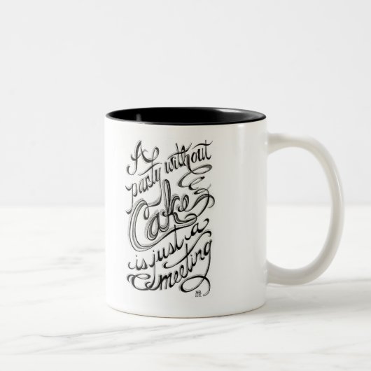 Tasse 2 Couleurs "une partie sans gâteau est juste une réunion " (Droit)