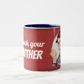 Tasse 2 Couleurs Va demander à ta mère (Centre)