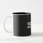 Tasse 2 Couleurs Vaccinated Because I'm (Gauche)