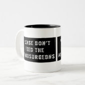 Tasse 2 Couleurs Veuillez ne pas alimenter les neurochirurgiens (Devant gauche)