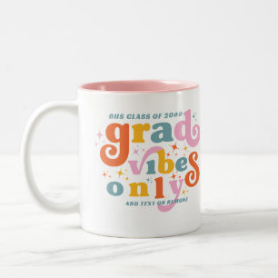 Tasse 2 Couleurs Vibes Grad Seulement Graduation Party Classe De 20