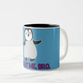 Tasse 2 Couleurs Viens me voir, Bro Penguin (Devant droit)