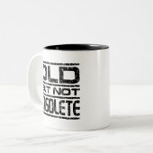 Tasse 2 Couleurs Vieux Mais Pas Obsolète (Devant gauche)