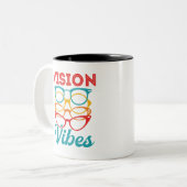 Tasse 2 Couleurs Vision Vibes Optométriste Optométrie Opticien (Devant gauche)