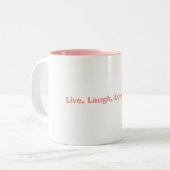 Tasse 2 Couleurs Vivant, rire, amour, apprenez (Devant gauche)