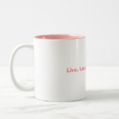 Tasse 2 Couleurs Vivant, rire, amour, apprenez (Gauche)
