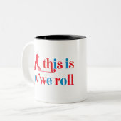 Tasse 2 Couleurs Voici comment nous roulons (Devant gauche)