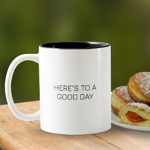 Tasse 2 Couleurs Voici une citation stimulante pour une bonne journ