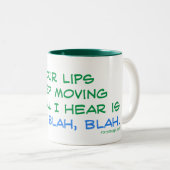 Tasse 2 Couleurs Vos lèvres continuent à se déplacer mais tous (Devant droit)