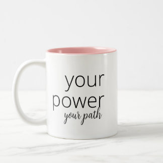 Tasse 2 Couleurs votre pouvoir, votre chemin | Motivation pour les