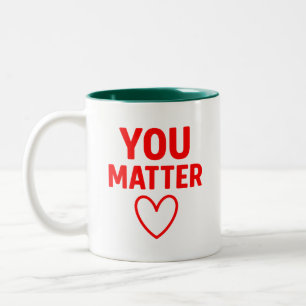 Tasse 2 Couleurs Vous avez de l'importance" Positivité du coeur rou
