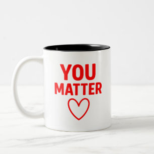 Tasse 2 Couleurs Vous avez de l'importance" Positivité du coeur rou