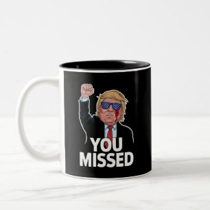 Tasse 2 Couleurs Vous avez manqué Donald Trump