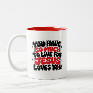Tasse 2 Couleurs Vous avez tellement à vivre