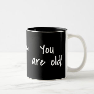 Tasse 2 Couleurs Vous Êtes Anciens Mots Anniversaire Noir Nom Perso