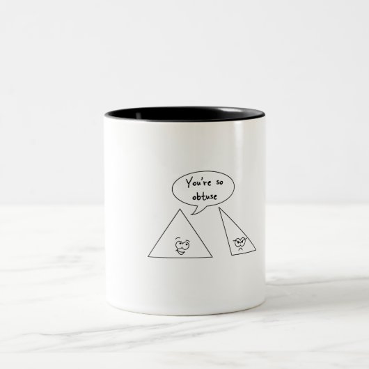 Tasse 2 Couleurs Vous êtes si obtus (Centre)