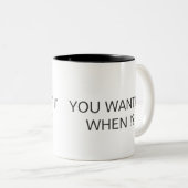 TASSE 2 COULEURS VOUS LE VOULEZ QUAND ! ? (Devant droit)