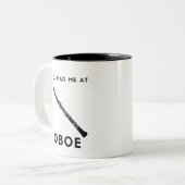 Tasse 2 Couleurs Vous m'avez eu à l'humour oboiste Oboe Funny (Devant gauche)