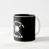 Tasse 2 Couleurs Vous me tuez Petits Baseball (Devant droit)
