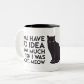 Tasse 2 Couleurs "Vous n'avez aucune idée combien je souhaite que (Devant gauche)