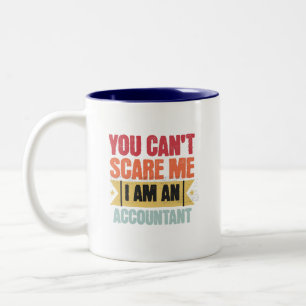 Tasse 2 Couleurs Vous ne pouvez pas m'effrayer, je suis un comptabl