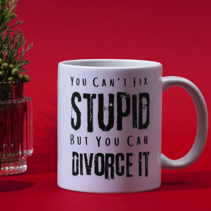 Tasse 2 Couleurs "Vous ne pouvez pas réparer les bêtises mais vous 
