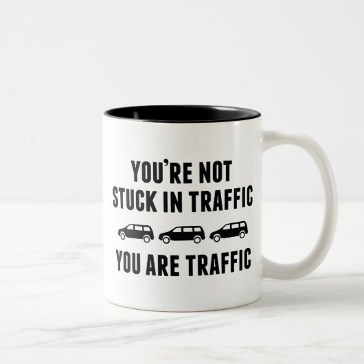 Tasse 2 Couleurs Vous n'êtes pas coincé dans la circulation. Vous Ê (Droit)