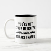 Tasse 2 Couleurs Vous n'êtes pas coincé dans la circulation. Vous Ê (Gauche)