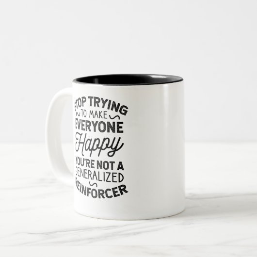 Tasse 2 Couleurs Vous n'êtes pas un Reinforcer généralisé (Devant gauche)