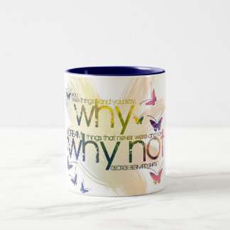 Tasse 2 Couleurs Vous voyez des choses et vous dire, 'pourquoi ?