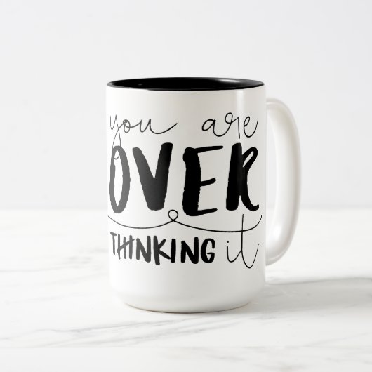 Tasse 2 Couleurs Vous Y Pensez Trop (Devant droit)