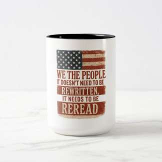 Tasse 2 Couleurs We the People Reread Flag Quote