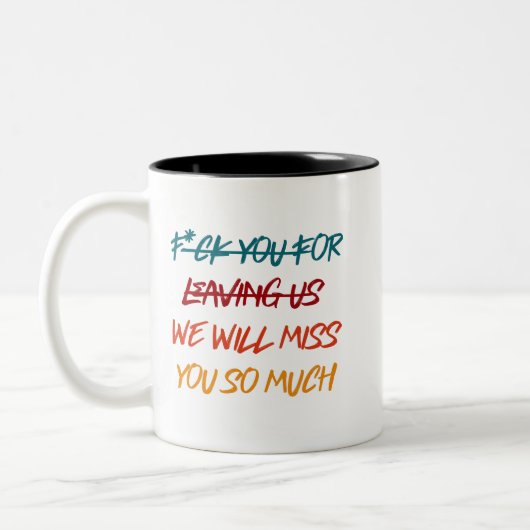 Tasse 2 Couleurs  We Will Miss You So Much (Gauche)
