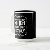 Tasse 2 Couleurs Well Behaved Women Rarely Make History (Devant gauche)