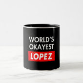 Tasse 2 Couleurs Worlds okayest Lopez (Centre)